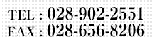 TEL : 028-902-2551 FAX : 028-656-8206